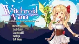 Witchroid Vania: A Magical Girl’s Fantastical Adventures
