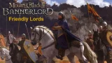 Mount & Blade 2: Bannerlord - Friendly Lords