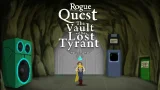 Rogue Quest: The Vault of the Lost Tyrant