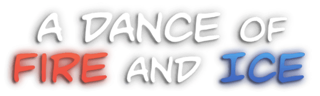 A Dance of Fire and Ice