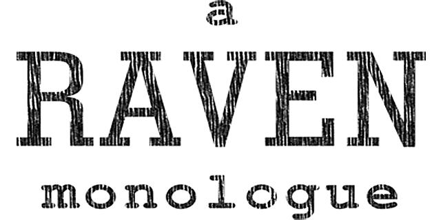 A Raven Monologue