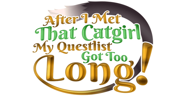 After I met that catgirl, my questlist got too long!