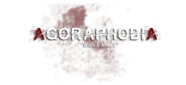 Agoraphobia "Knock Knock"