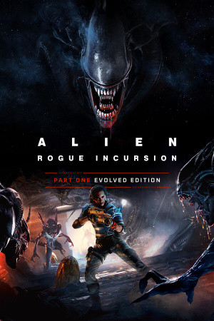 Alien: Rogue Incursion Evolved Edition 