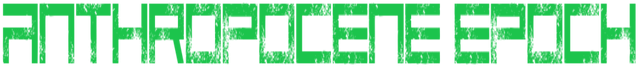 Anthropocene Epoch