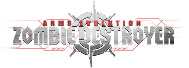 Arms Evolution: ZOMBIE DESTROYER