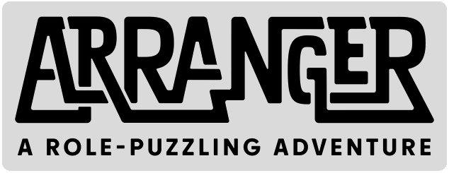 Arranger: A Role-Puzzling Adventure