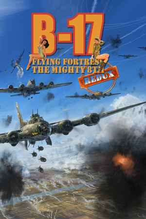 B-17 Flying Fortress : The Mighty 8th Redux 