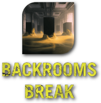 Backrooms Break