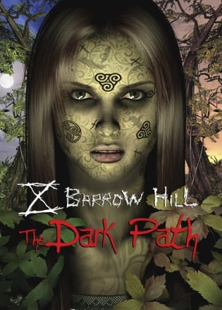 Barrow Hill: The Dark Path Barrow Hill: The Dark Path