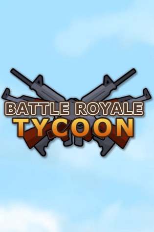 Battle Royale Tycoon Battle Royale Tycoon