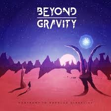 Beyond Gravity Beyond Gravity