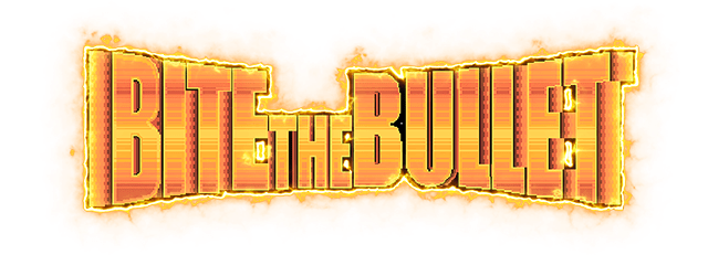 Bite the Bullet