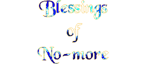 Blessings of No-more