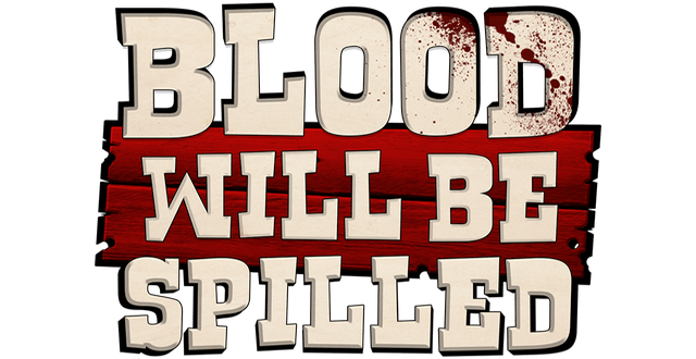 Blood will be Spilled