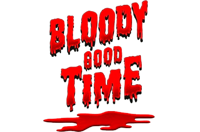 Bloody Good Time