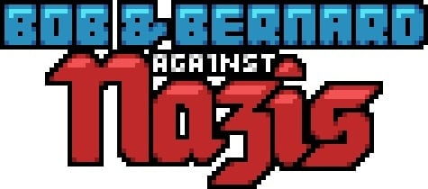 Bob and Bernard Against The Nazis