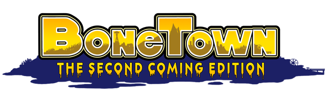 BoneTown: The Second Coming Edition