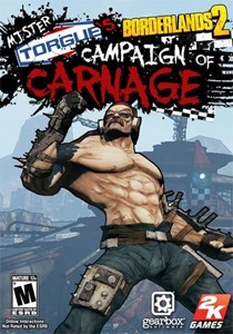 Borderlands 2: Mr. Torgue’s Campaign of Carnage