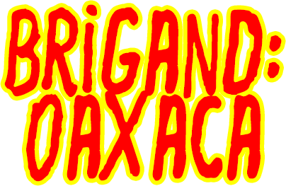 Brigand: Oaxaca