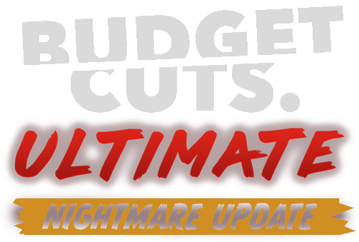 Budget Cuts Ultimate