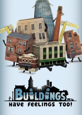 Buildings Have Feelings Too! Buildings Have Feelings Too!