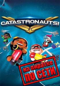 Catastronauts по сети Catastronauts по сети