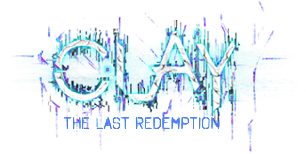 C.L.A.Y. - The Last Redemption