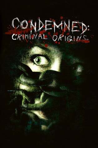 Condemned: Criminal Origins Condemned: Criminal Origins