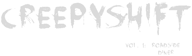 Creepy Shift: Roadside Diner