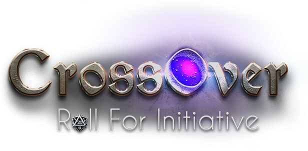 CrossOver: Roll For Initiative