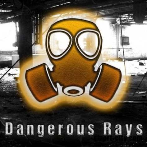 Dangerous Rays Dangerous Rays
