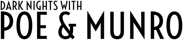 Dark Nights with Poe and Munro