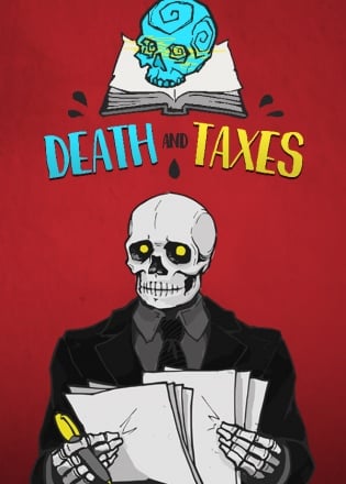 Death and Taxes Death and Taxes