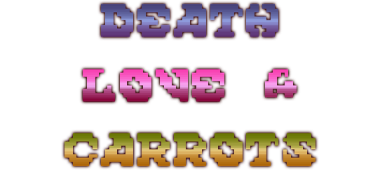 Death, Love & Carrots