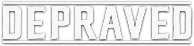 Depraved