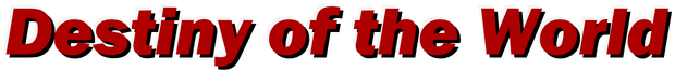 Destiny of the World