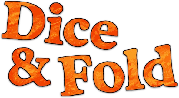 Dice and Fold