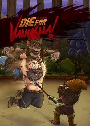 Die for Valhalla! Die for Valhalla!