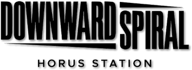 Downward Spiral: Horus Station