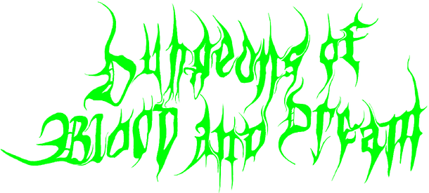 Dungeons of Blood and Dream