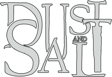 Dust and Salt