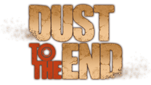 Dust to the End