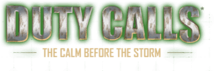 Duty Calls: The Calm Before the Storm