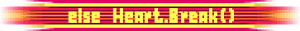 Else Heart.Break()