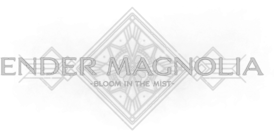 ENDER MAGNOLIA: Bloom in the mist