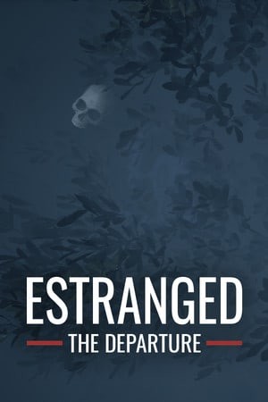 Estranged: The Departure Estranged: The Departure