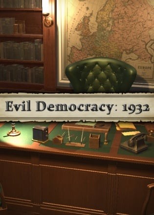 Evil Democracy: 1932