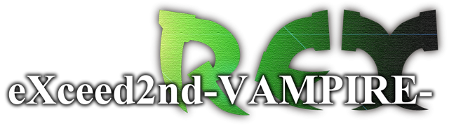 eXceed 2nd - Vampire REX