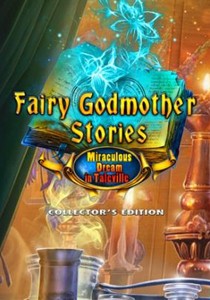 Fairy Godmother Stories 5: Miraculous Dream in Taleville Fairy Godmother Stories 5: Miraculous Dream in Taleville